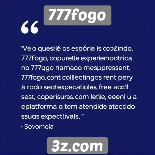 Feedback de usuários sobre experiência no 777fogo